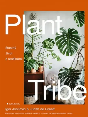 Plant Tribe - Šťastný život s rostlinami Nejlepší Volba