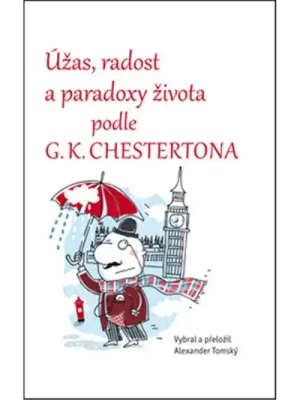 Úžas, radost a paradoxy života podle G.K. Chestertona Akční Cena