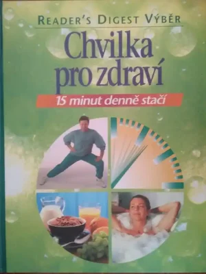 Chvilka pro zdraví : 15 minut denně stačí Nejlepší Volba