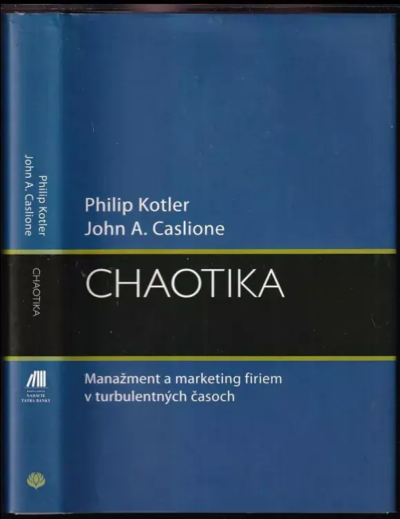 Chaotika : manažment a marketing firiem v turbulentných časoch Kup Teď