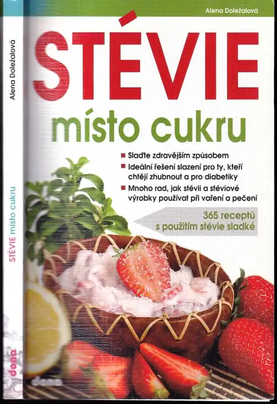 Přímo Od Výrobce Stévie místo cukru : 365 receptů s použitím stévie sladké